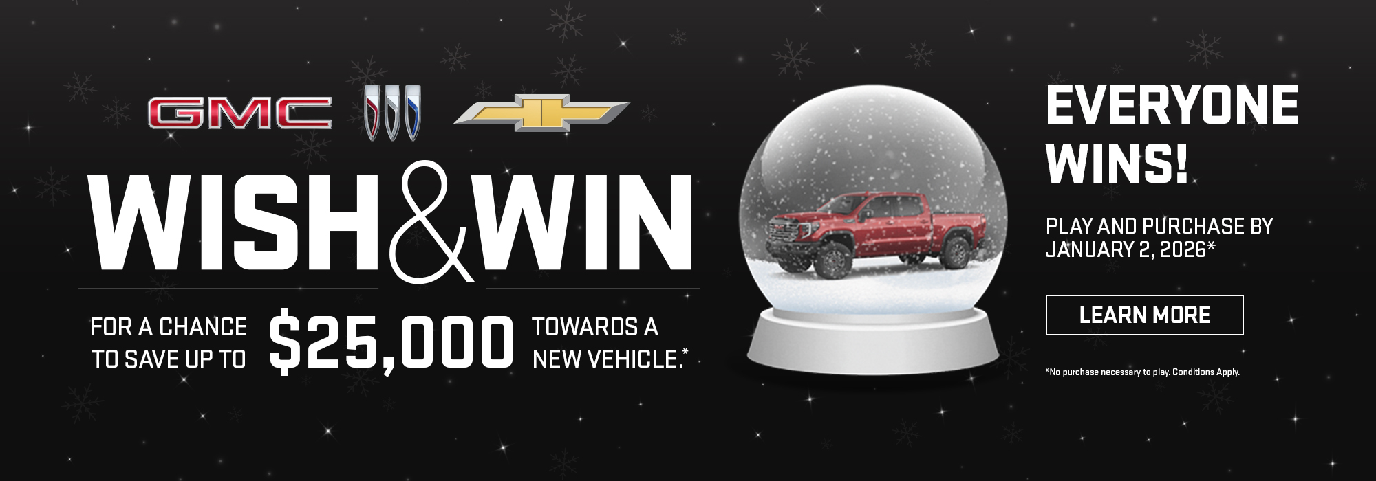 GMC, Buick, and Chevrolet "Wish & Win" event, save up to $25,000 on new vehicles. Ends January 2, 2026.