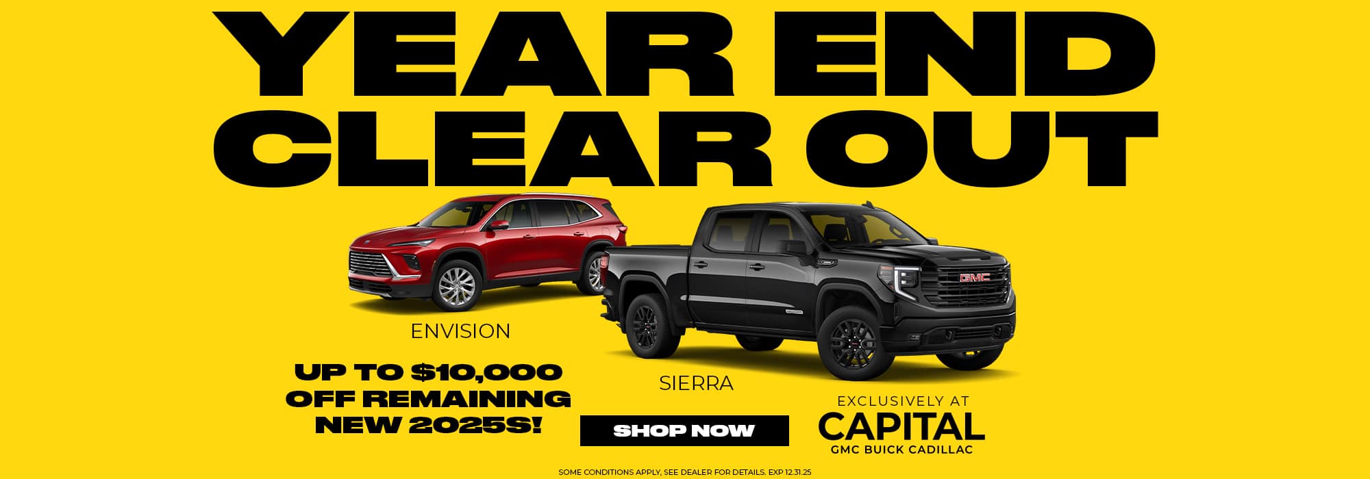 Year-end clear-out sale featuring a red Envision and black Sierra. Up to $10,000 off 2025 models at Capital GMC Buick Cadillac.