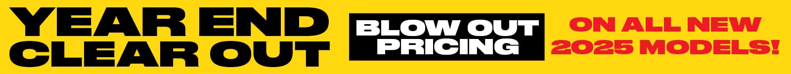 "Year End Clear Out sale banner featuring blowout pricing on all new 2025 models."