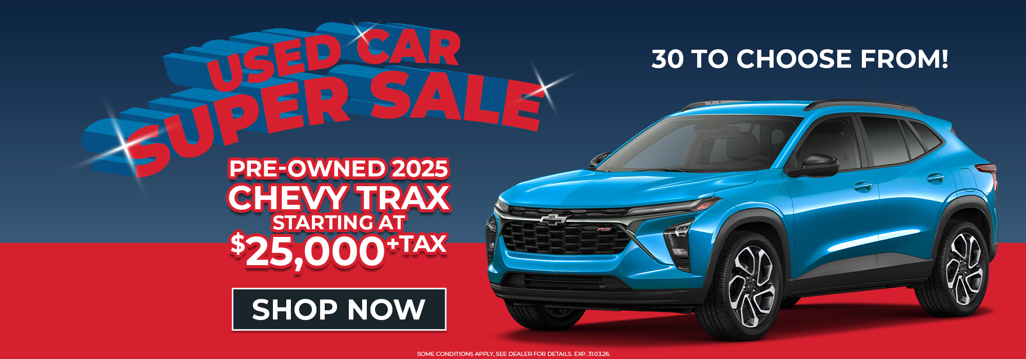 Used Car Super Sale banner featuring a blue 2025 Chevy Trax starting at $25,000 plus tax.