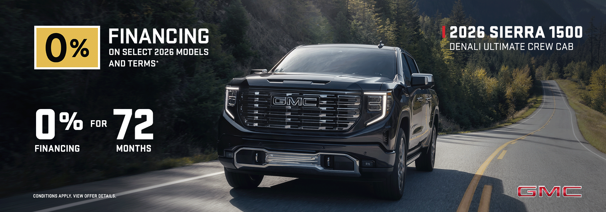2026 GMC Sierra 1500 Denali on a scenic road offering 0% financing for 72 months.
